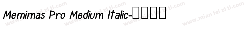 Memimas Pro Medium ltalic字体转换